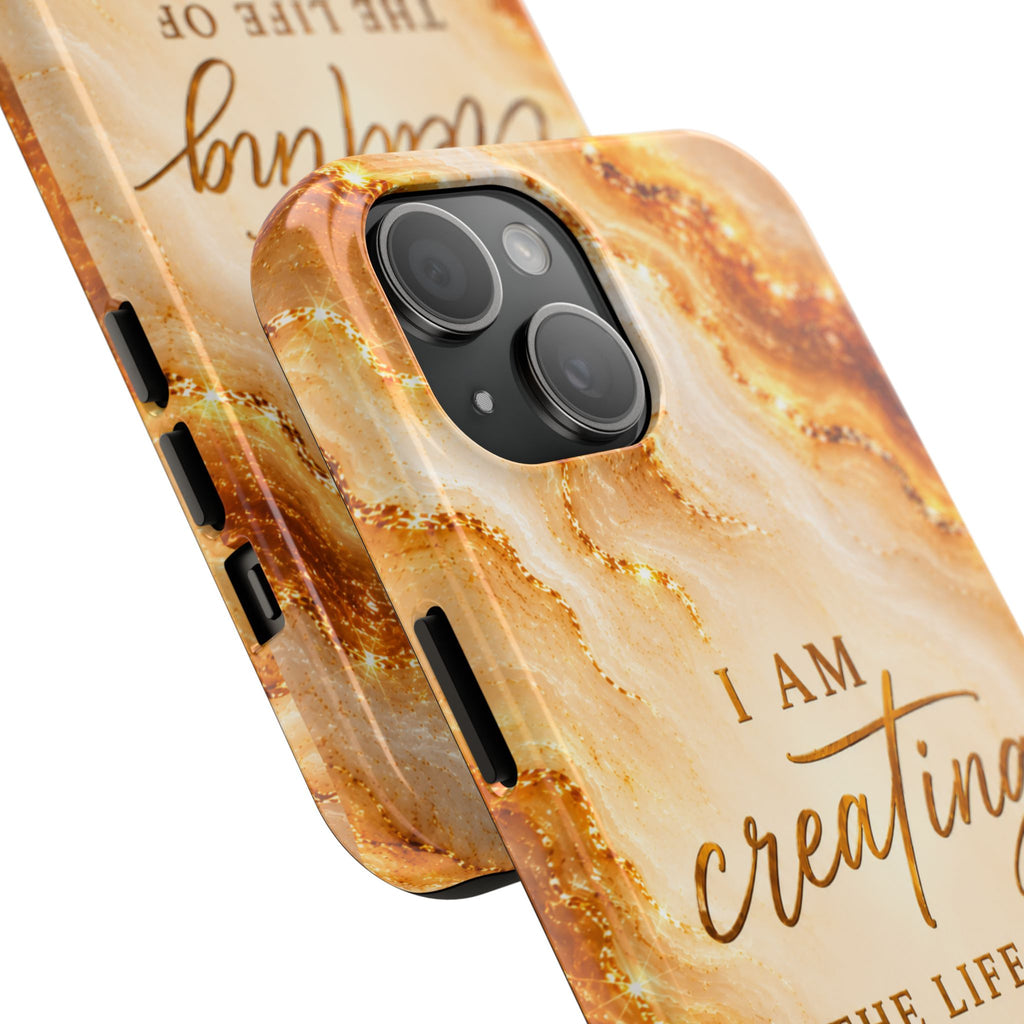 I Am Creating The Life Of My Dreams Tough Phone Case Faux Gold Marble Affirmation Iphone Samsung Galaxy Cases