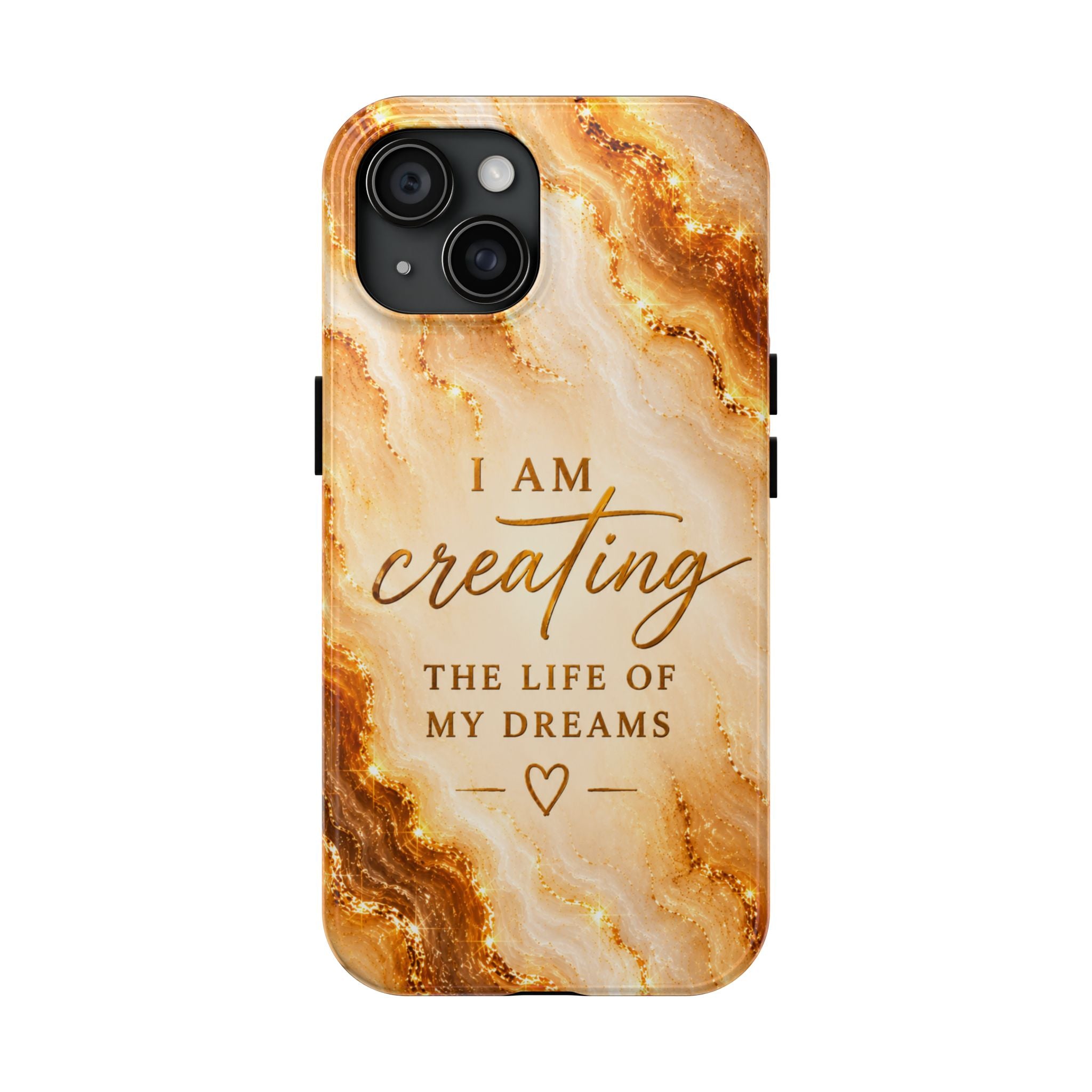 I Am Creating The Life Of My Dreams Tough Phone Case Faux Gold Marble Affirmation Iphone Samsung Galaxy Cases