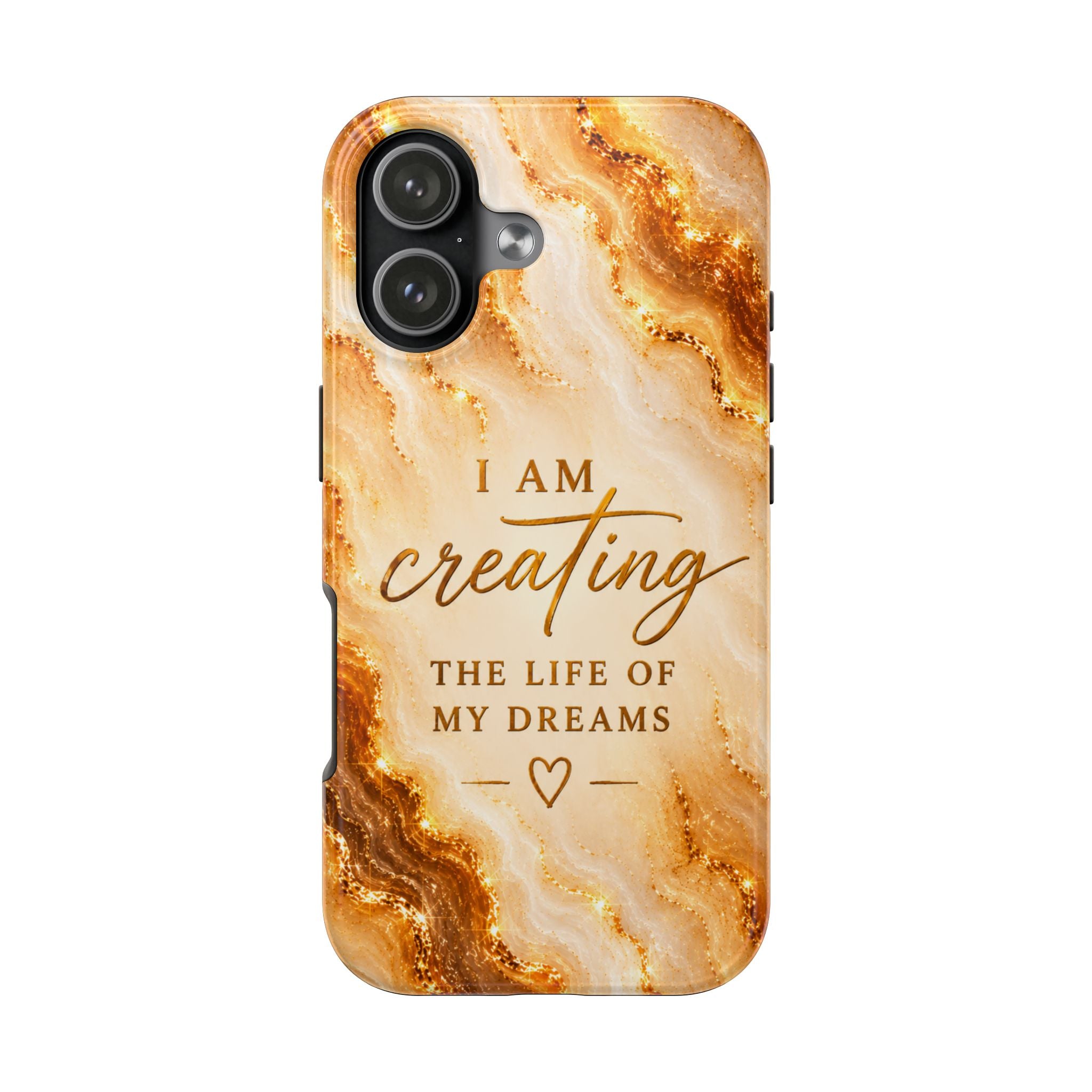 I Am Creating The Life Of My Dreams Tough Phone Case Faux Gold Marble Affirmation Iphone Samsung Galaxy Cases